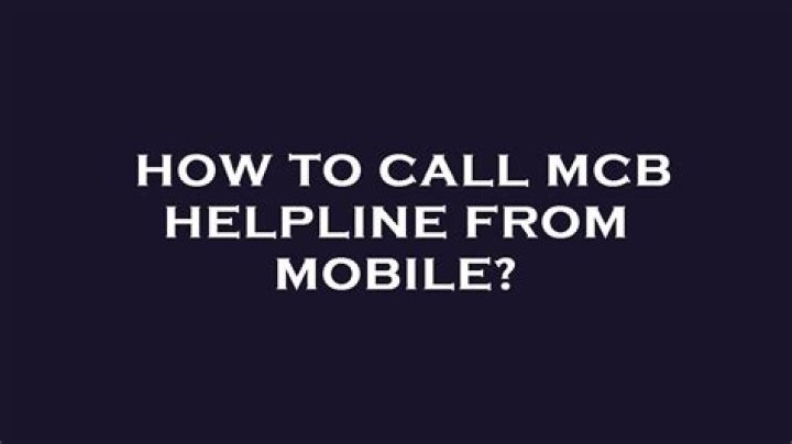 How can I call MCB helpline from mobile?