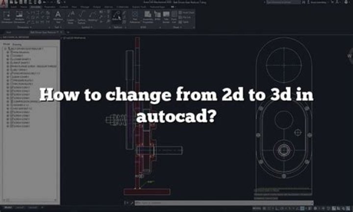 How do I change from 2d to 3d in AutoCAD?