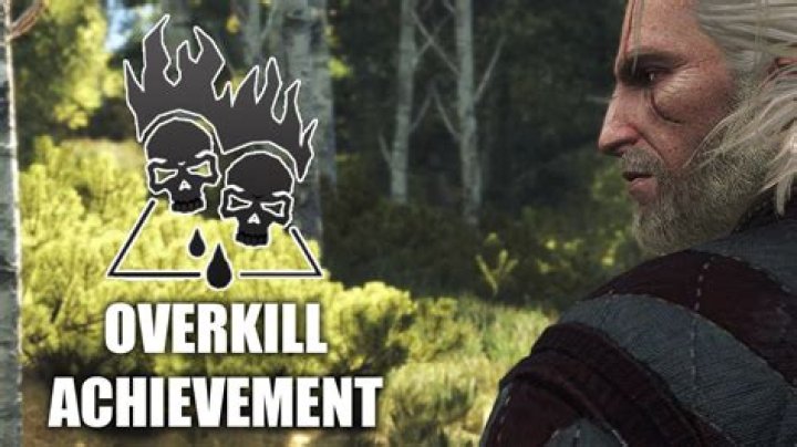How do you get the overkill achievement in Witcher 3?