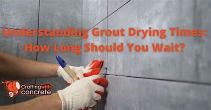 How long should you let grout dry before showering?