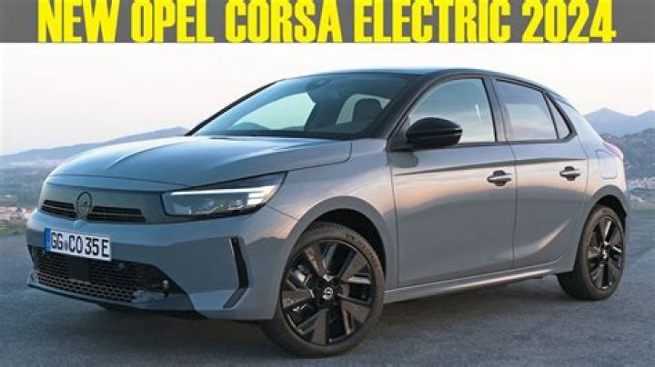 Is the new Corsa Electric?