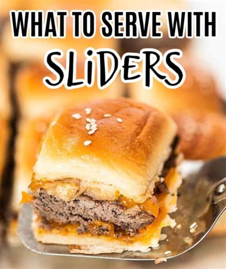 What do you serve with sliders?