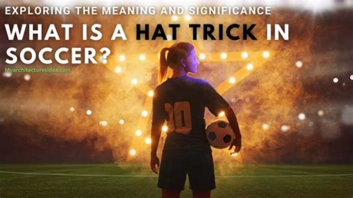 What is a hat trick in women's soccer?