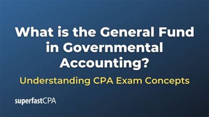 What is the general fund in governmental accounting?