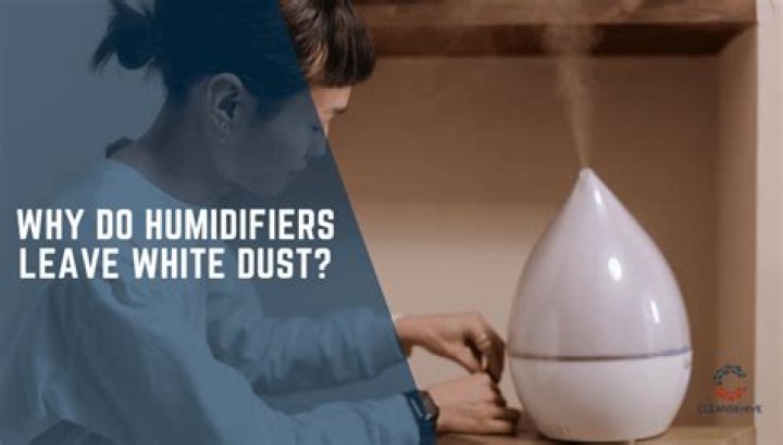 What is the white dust from humidifier?