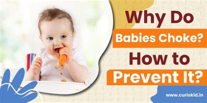 Why do babies choke themselves?